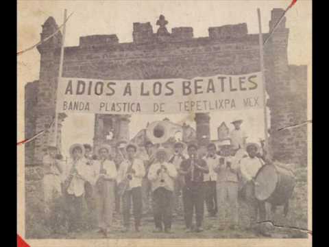 La Banda Plástica de Tepetlixpa - Yesterday