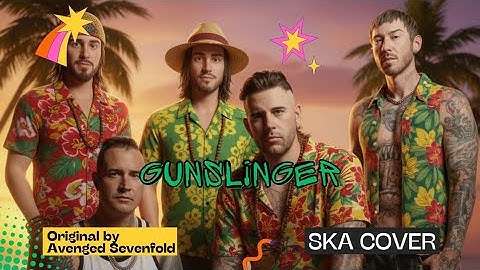 Thumbnail of Gunslinger – Avenged Sevenfold (Ska Cover 2025) 🌴 | Tropical Rock Reggae Vibes (BEST Cover)
