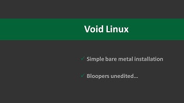 Part 2: Bare metal installation of Void Linux, bloopers unedited (2021)