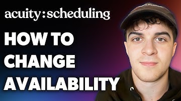 How to Change Availability on Acuity (Full 2024 Guide)