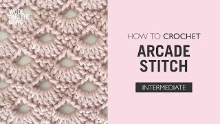 How to Crochet: Arcade Stitch