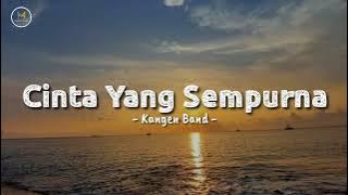 Cinta Yang Sempurna - Kangen Band || (speed up   lyric)