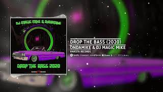 DJ Magic Mike OnDaMiKe - Drop The Bass (2020) (Official Audio)