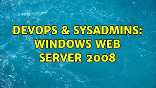 Famous DevOps & SysAdmins: Windows Web server 2008 (2 Solutions!!) Net Worth