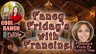 Fancy Friday with Francine - 3pm EST  2pm CST  1pm MTN  Noon PST