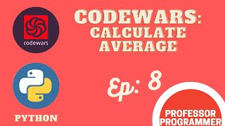 CodeWars: Calculate Average (In Python) #Ep:8