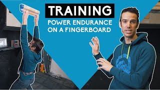 How To Train Climbing Power Endurance on a Fingerboard