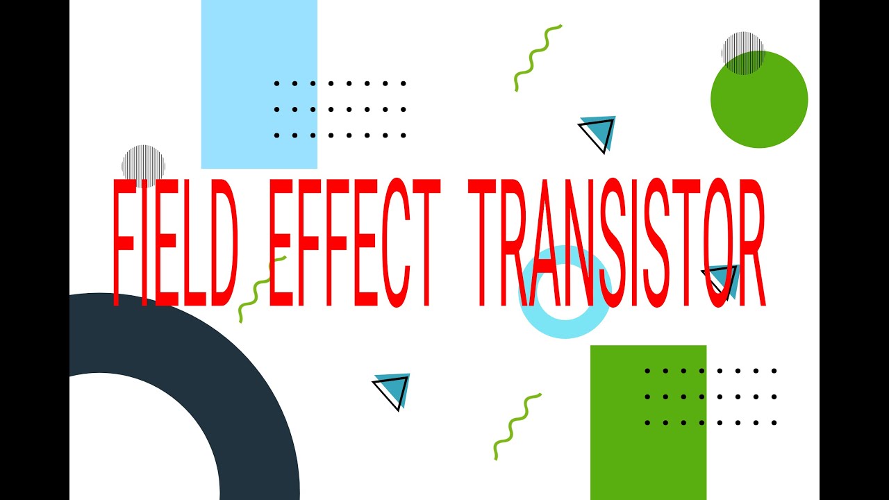 FIELD EFFECT TRANSISTOR Malayalam video for ITI Trainees YouTube