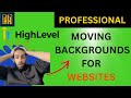 *cool* how to create MOVING BACKGROUNDS for WEBSITES in HIGHLEVEL | HIGHLEVEL WEBSITE TUTORIAL