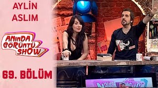 Anında Görüntü SHOW 69. Bölüm Tek Parça - AYLİN ASLIM Anında Görüntü SHOW 69. Bölüm Tek Parça - AYLİN ASLIM