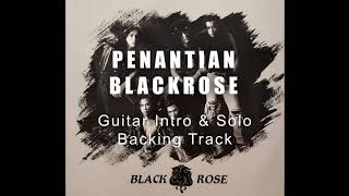 Video thumbnail of "Guitar Backing Track (Intro & Solo) - BLACKROSE - Penantian"