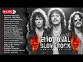 SLOW ROCK | Timeless Love Songs for Deep Feelings & Broken Hearts Vol 3