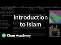 Introduction to islam   world history  khan academy