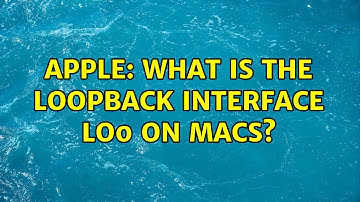 Apple: What is the loopback interface lo0 on Macs?