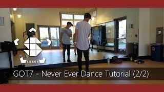 [SS805] GOT7 - Never Ever Dance Tutorial 2/2 (Mirrored)