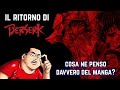 Il RITORNO di BERSERK! Cosa ne pensa SOMMOBUTA del manga di KENTARO MIURA?