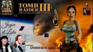 On découvre Tomb Raider III Remastered ensemble [PC]