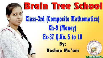 Class-3rd (Composite mathematics) Ch-9 (Money) Ex-37 Qno.5 to Qno.10