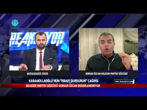 Reaksiyon - Serkan Özcan Gelecek Partisi Sözcüsü - Kanal 42