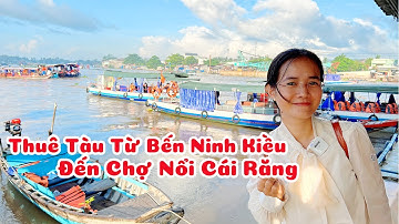 Thuê Tàu Đi Chợ Nổi Cái Răng từ Bến Ninh Kiều Cần Thơ | Du Lịch Cần Thơ