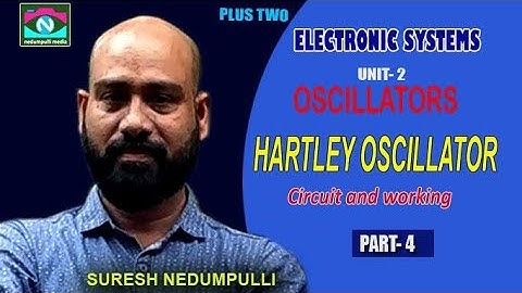 Electronic systems/Hartley Oscillator/Plus two/ Suresh nedumpulli