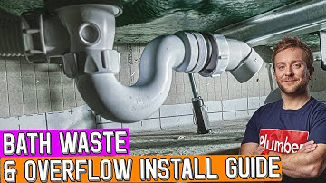 HOW TO FIT A BATH OVERFLOW AND WASTE