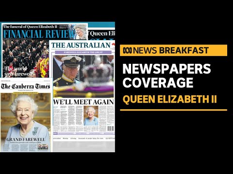 How australian newspapers covered queen elizabeth ii's funeral | abc news