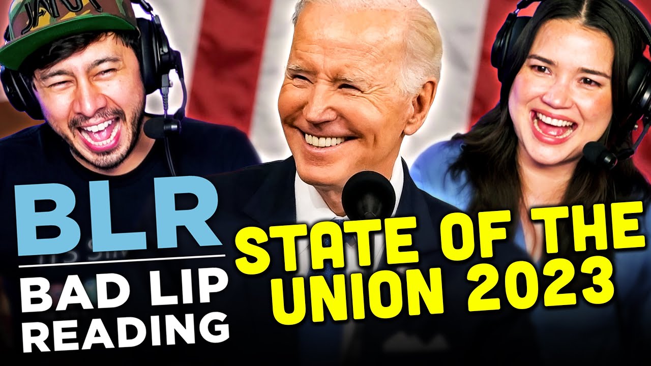 BAD LIP READING State of the Union 2023 REACTION! YouTube