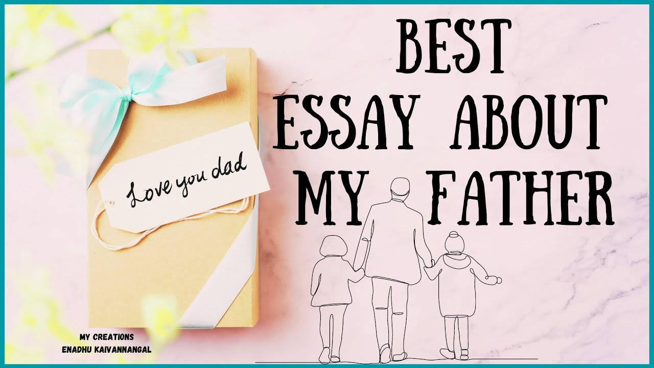 essay on my favourite person is my father