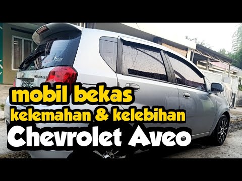 revew mobil bekas chevrolet aveo, kelemahan & kelebihan chevrolet aveo