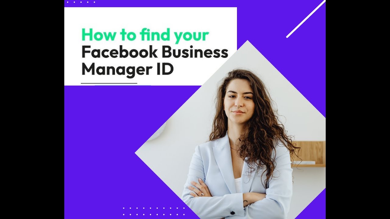 How to Find Facebook Business Manager ID (BM ID) | Step by Step Guide ...