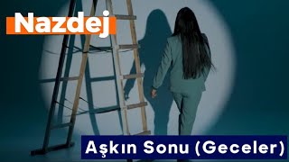 Nazdej - Geceler / Clip 2024 Ft Elsen Pro (Aşkın Sonu Sende)