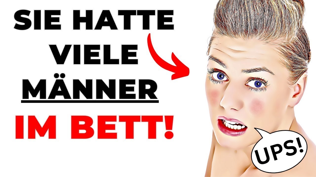 7 Anzeichen, dass eine Frau mit vielen Männern GESCHLAFEN hat