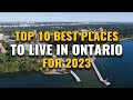 Top 10 best places to live in ontario for 2023