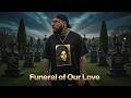 Funeral of Our Love  | You Won’t Survive This Chorus |  Lyrics Video |