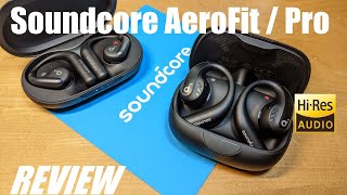 REVIEW: Soundcore AeroFit \/ AeroFit Pro Open-Ear Headphones for Sports - HiFi Spatial Audio?