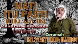 SAAT PENUH MESTERI & MENEGANGKAN KAPAN GILIRAN KITA MATI ITU PASTI CERAMAH KH SYAFI;UDDIN BARODI