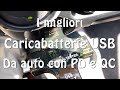 Caricabatterie USB da auto con PD e QC: ecco i migliori! Test e recensione