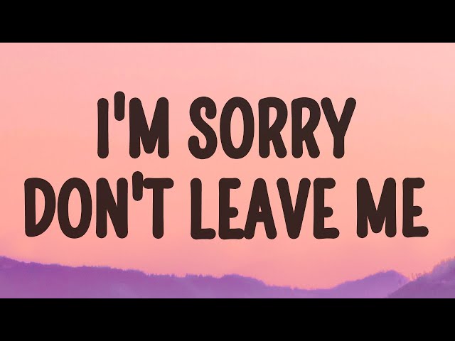 SLANDER - I'm sorry don't leave me I want you here with me (Lyrics) | Love Is Gone
