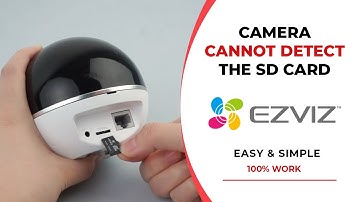 EZVIZ Camera Cannot Detect The SD Card