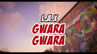 L.A.X  - GWARA GWARA (BADDEST VERSION) chords