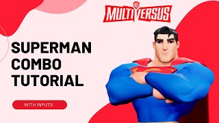 Superman COMBO Guide [Multiversus]