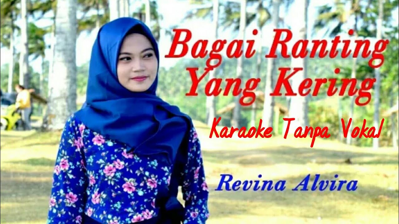 BAGAI RANTING YANG KERING - Revina Alvira (Karaoke Tanpa Vocal) (Cover