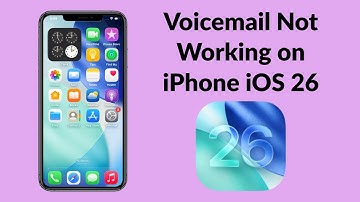 How to Fix Voice Mail Not Working on iPhone in iOS 26
