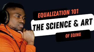 Audio Equalization 101: The Science and Art of EQ