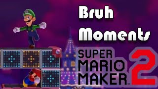 Bruh Moments - Super Mario Maker 2