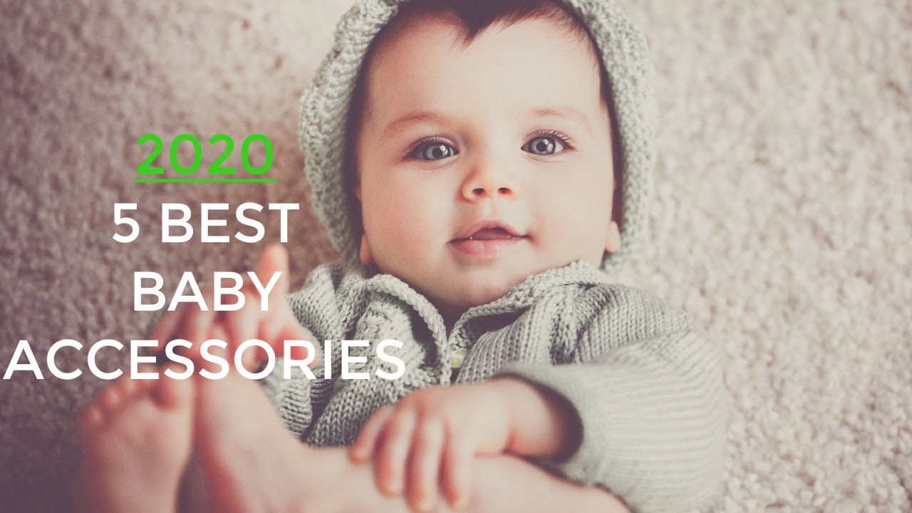 Best Baby Accessories in 2020 | Gadgets