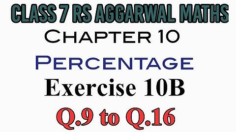 Exercise 10B Q.9 to Q.16 Class 7 RS Aggarwal Maths