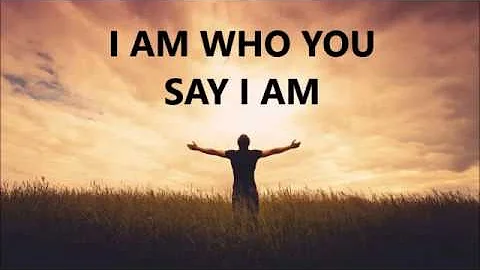 Who You Say I Am by Hillsong   Lyrics