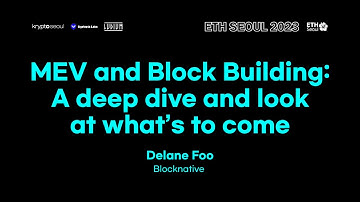 [ETH Seoul 2023] MEV and Block Building : A deep dive and look at what
